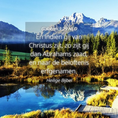 Picture 04 - Galaten 3:29 NLD - En indien gij van Christus zijt, zo zijt gij dan - Bible Verse Picture