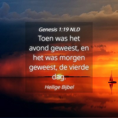 Picture 04 - Genesis 1:19 NLD - Toen was het avond geweest, en het was morgen - Bible Verse Picture