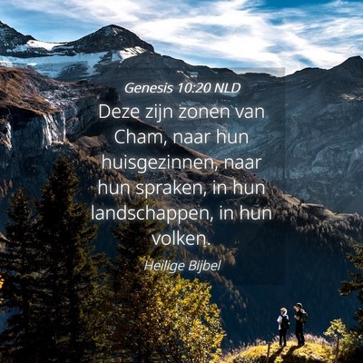 Picture 04 - Genesis 10:20 NLD - Deze zijn zonen van Cham, naar hun huisgezinnen, - Bible Verse Picture