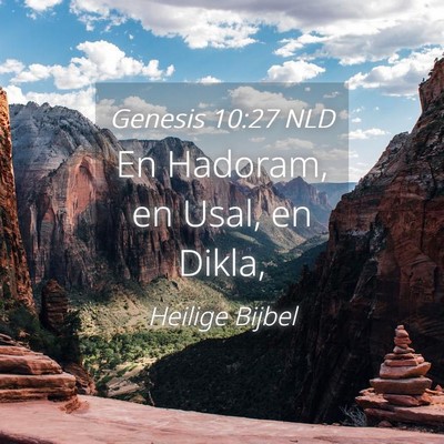 Picture 04 - Genesis 10:27 NLD - En Hadoram, en Usal, en - Bible Verse Picture