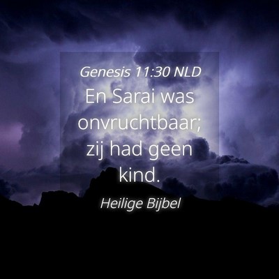 Picture 04 - Genesis 11:30 NLD - En Sarai was onvruchtbaar; zij had geen - Bible Verse Picture