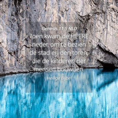 Picture 04 - Genesis 11:5 NLD - Toen kwam de HEERE neder, om te bezien de stad en - Bible Verse Picture