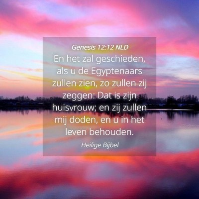 Picture 04 - Genesis 12:12 NLD - En het zal geschieden, als u de Egyptenaars - Bible Verse Picture