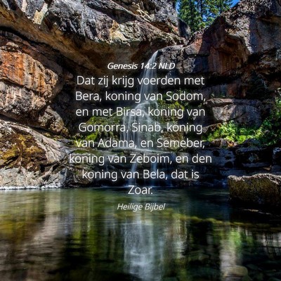Picture 04 - Genesis 14:2 NLD - Dat zij krijg voerden met Bera, koning van Sodom, - Bible Verse Picture