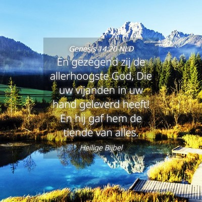 Picture 04 - Genesis 14:20 NLD - En gezegend zij de allerhoogste God, Die uw - Bible Verse Picture