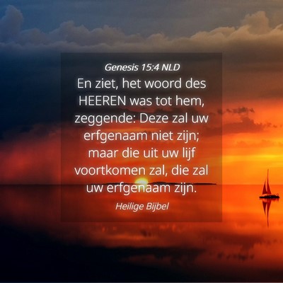 Picture 04 - Genesis 15:4 NLD - En ziet, het woord des HEEREN was tot hem, - Bible Verse Picture