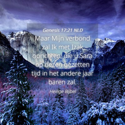 Picture 04 - Genesis 17:21 NLD - Maar Mijn verbond zal Ik met Izak oprichten, die - Bible Verse Picture