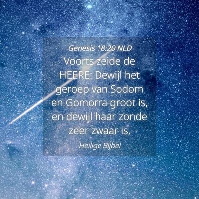 Picture 04 - Genesis 18:20 NLD - Voorts zeide de HEERE: Dewijl het geroep van - Bible Verse Picture
