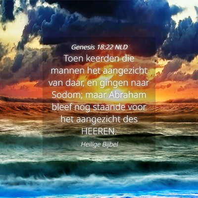 Picture 04 - Genesis 18:22 NLD - Toen keerden die mannen het aangezicht van daar, - Bible Verse Picture