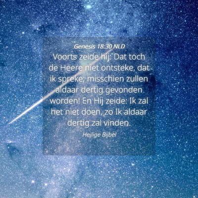 Picture 04 - Genesis 18:30 NLD - Voorts zeide hij: Dat toch de Heere niet - Bible Verse Picture