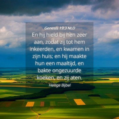 Picture 04 - Genesis 19:3 NLD - En hij hield bij hen zeer aan, zodat zij tot hem - Bible Verse Picture