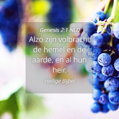 Picture 04 - Genesis 2:1 NLD - Alzo zijn volbracht de hemel en de aarde, en al - Bible Verse Picture