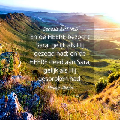 Picture 04 - Genesis 21:1 NLD - En de HEERE bezocht Sara, gelijk als Hij gezegd - Bible Verse Picture
