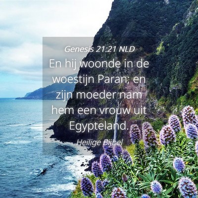Picture 04 - Genesis 21:21 NLD - En hij woonde in de woestijn Paran; en zijn - Bible Verse Picture