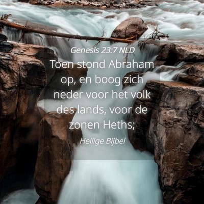 Picture 04 - Genesis 23:7 NLD - Toen stond Abraham op, en boog zich neder voor - Bible Verse Picture