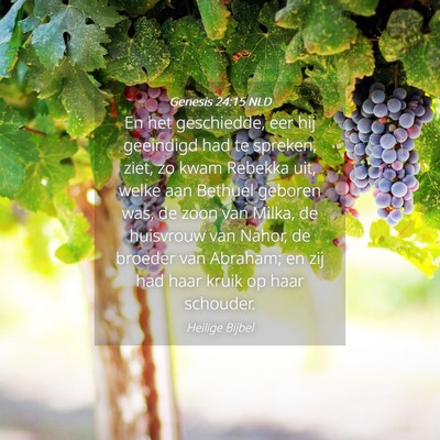 Picture 04 - Genesis 24:15 NLD - En het geschiedde, eer hij geeindigd had te - Bible Verse Picture