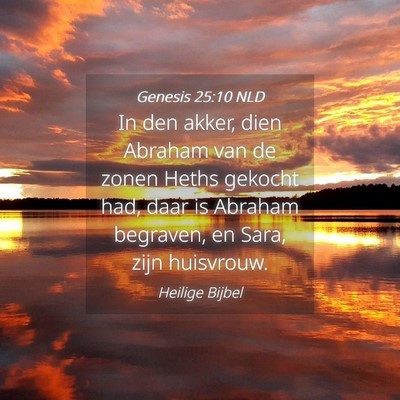 Picture 04 - Genesis 25:10 NLD - In den akker, dien Abraham van de zonen Heths - Bible Verse Picture