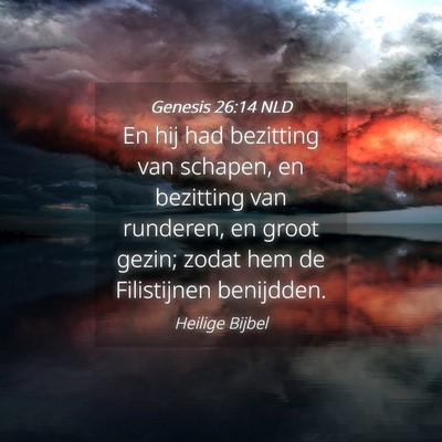 Picture 04 - Genesis 26:14 NLD - En hij had bezitting van schapen, en bezitting - Bible Verse Picture