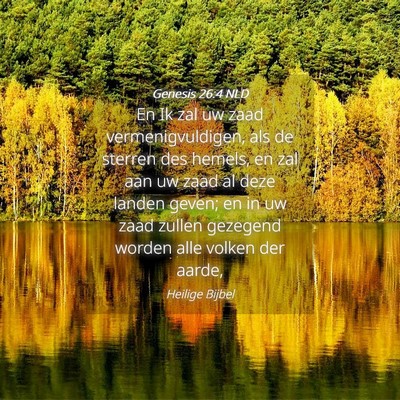 Picture 04 - Genesis 26:4 NLD - En Ik zal uw zaad vermenigvuldigen, als de - Bible Verse Picture