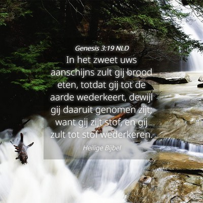 Picture 04 - Genesis 3:19 NLD - In het zweet uws aanschijns zult gij brood eten, - Bible Verse Picture