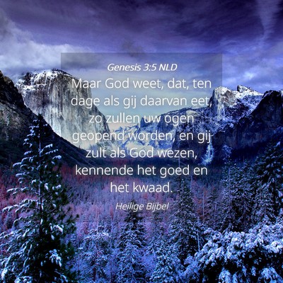 Picture 04 - Genesis 3:5 NLD - Maar God weet, dat, ten dage als gij daarvan eet, - Bible Verse Picture