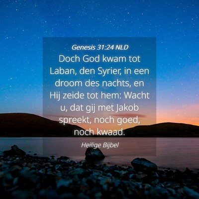 Picture 04 - Genesis 31:24 NLD - Doch God kwam tot Laban, den Syrier, in een droom - Bible Verse Picture