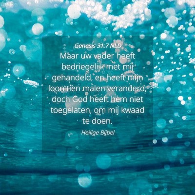 Picture 04 - Genesis 31:7 NLD - Maar uw vader heeft bedriegelijk met mij - Bible Verse Picture
