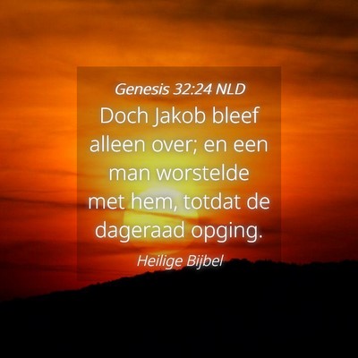 Picture 04 - Genesis 32:24 NLD - Doch Jakob bleef alleen over; en een man - Bible Verse Picture