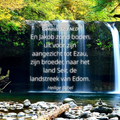 Picture 04 - Genesis 32:3 NLD - En Jakob zond boden uit voor zijn aangezicht tot - Bible Verse Picture
