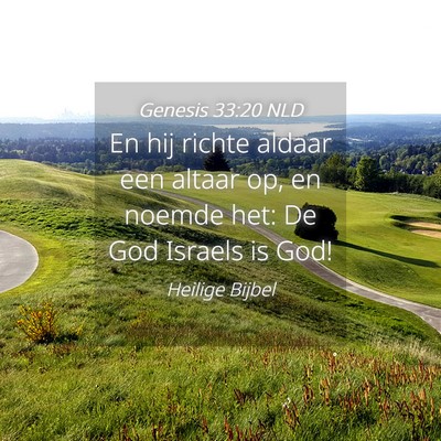 Picture 04 - Genesis 33:20 NLD - En hij richte aldaar een altaar op, en noemde - Bible Verse Picture