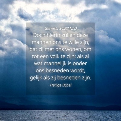 Picture 04 - Genesis 34:22 NLD - Doch hierin zullen deze mannen ons te wille zijn, - Bible Verse Picture