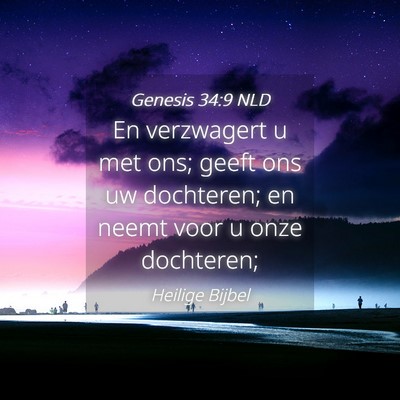 Picture 04 - Genesis 34:9 NLD - En verzwagert u met ons; geeft ons uw dochteren; - Bible Verse Picture