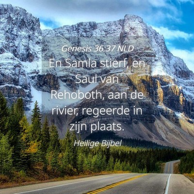 Picture 04 - Genesis 36:37 NLD - En Samla stierf, en Saul van Rehoboth, aan de - Bible Verse Picture
