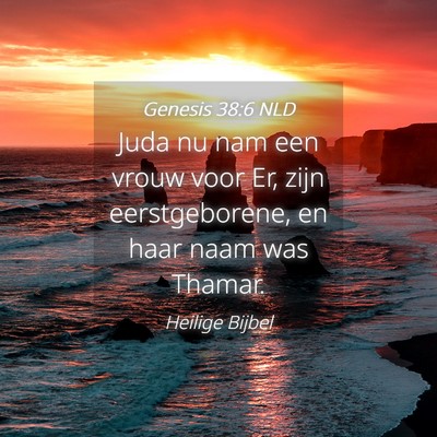 Picture 04 - Genesis 38:6 NLD - Juda nu nam een vrouw voor Er, zijn - Bible Verse Picture