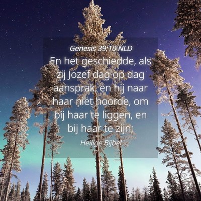 Picture 04 - Genesis 39:10 NLD - En het geschiedde, als zij Jozef dag op dag - Bible Verse Picture