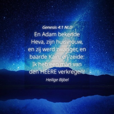 Picture 04 - Genesis 4:1 NLD - En Adam bekende Heva, zijn huisvrouw, en zij werd - Bible Verse Picture