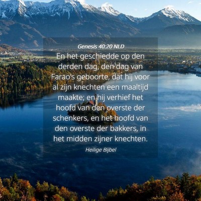 Picture 04 - Genesis 40:20 NLD - En het geschiedde op den derden dag, den dag van - Bible Verse Picture