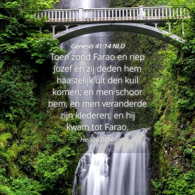 Picture 04 - Genesis 41:14 NLD - Toen zond Farao en riep Jozef en zij deden hem - Bible Verse Picture