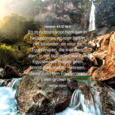 Picture 04 - Genesis 43:32 NLD - En zij richtten voor hem aan in het bijzonder, en - Bible Verse Picture