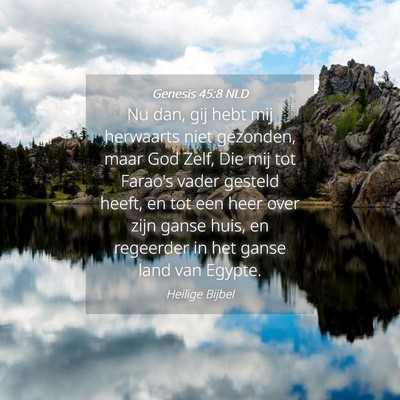 Picture 04 - Genesis 45:8 NLD - Nu dan, gij hebt mij herwaarts niet gezonden, - Bible Verse Picture