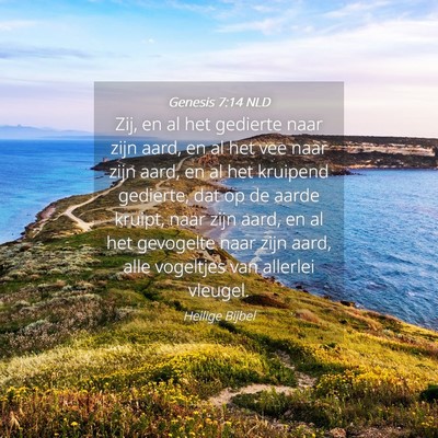 Picture 04 - Genesis 7:14 NLD - Zij, en al het gedierte naar zijn aard, en al het - Bible Verse Picture