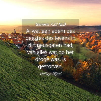 Picture 04 - Genesis 7:22 NLD - Al wat een adem des geestes des levens in zijn - Bible Verse Picture