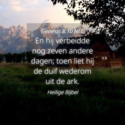 Picture 04 - Genesis 8:10 NLD - En hij verbeidde nog zeven andere dagen; toen - Bible Verse Picture