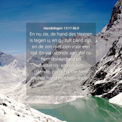 Picture 04 - Handelingen 13:11 NLD - En nu zie, de hand des Heeren is tegen u, en gij - Bible Verse Picture