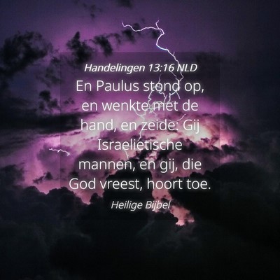 Picture 04 - Handelingen 13:16 NLD - En Paulus stond op, en wenkte met de hand, en - Bible Verse Picture