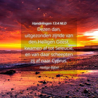 Picture 04 - Handelingen 13:4 NLD - Dezen dan, uitgezonden zijnde van den Heiligen - Bible Verse Picture