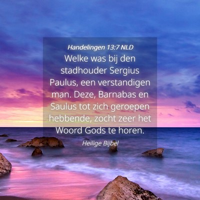 Picture 04 - Handelingen 13:7 NLD - Welke was bij den stadhouder Sergius Paulus, een - Bible Verse Picture