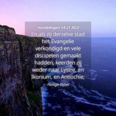 Picture 04 - Handelingen 14:21 NLD - En als zij derzelve stad het Evangelie verkondigd - Bible Verse Picture