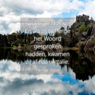 Picture 04 - Handelingen 14:25 NLD - En als zij te Perge het Woord gesproken hadden, - Bible Verse Picture