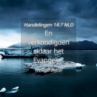 Picture 04 - Handelingen 14:7 NLD - En verkondigden aldaar het - Bible Verse Picture